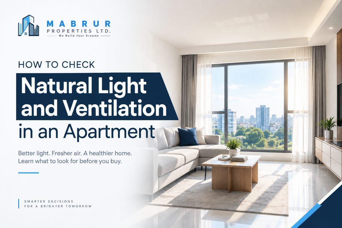 How to Check Natural Light and Ventilation in an Apartment — Mabrur Properties real estate blog